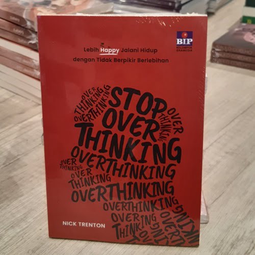  Lebih Happy Jalani Hidup dengan Tidak Berpikir Berlebih – Nick Trenton  Self Improvement Buku